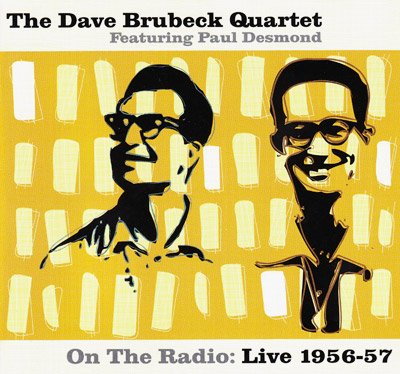 Dave Brubeck Quartet, Live, featuring Paul Desmond, On The Radio: Live 1956-57  - CD cover 